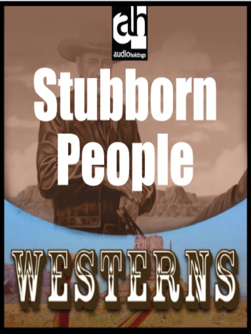 Title details for Stubborn People by Ernest Haycox - Available